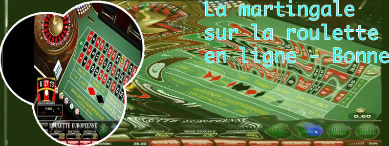 Casino en ligne roulette martingale