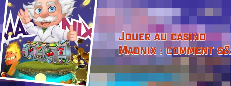 Madnix casino