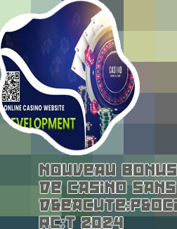 Nouveau casino 2024 avec bonus sans d&eacute;p&ocirc;t